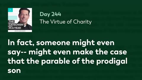 Day 244: The Virtue of Charity — The Catechism in a Year (with Fr. Mike Schmitz)