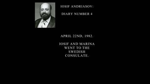 From Iosif Andriasov’s 4th Diary: Iosif and Marina went to the Swedish Consulate.