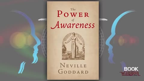 The Power of Awareness - Full Audiobook by Neville Goddard
