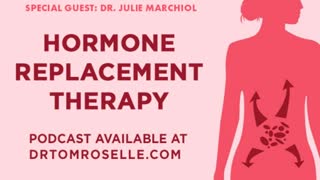 Hormones & Hormone Replacement Therapy (Guest @DrJulieMarchiol)