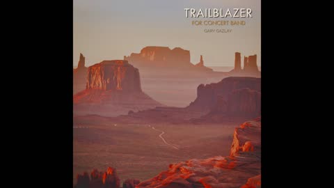 TRAILBLAZER - (Contest/Festival Concert Band Music)