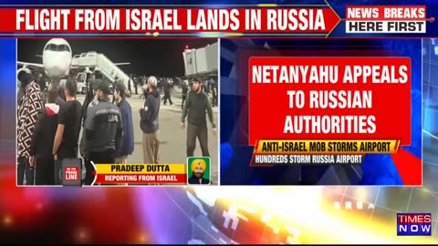 Anti-Israel mob storms plane arriving from Tel Aviv in Russia; 'attempt to harm Israelis and jews'