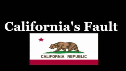 California's Fault