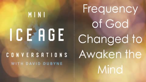Frequency of God Changed to Awaken the Mind