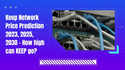 Keep Network Price Prediction 2023, 2025, 2030 - How high can KEEP go
