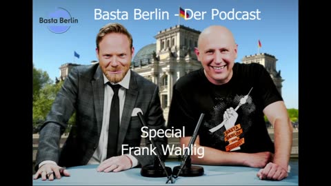 Basta Berlin – der alternativlose Podcast - Special: Frank Wahlig
