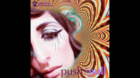 Push/Pull – Sucker For A Pretty Face