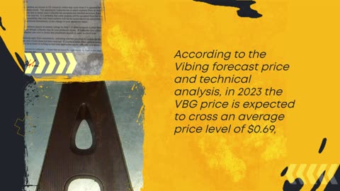 Vibing Price Prediction 2023 VBG Crypto Forecast up to $0.76