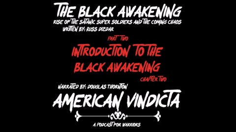 THE BLACK AWAKENING Audio Book, Chapter 2 - Introduction to the Black Awakening