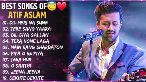 Best Of Atif Aslam | Popular Songs | Top 10 Songs | Jukebox | Atif Aslam Hit Songs 2023