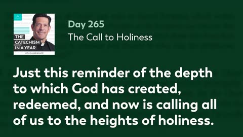 Day 265: The Call to Holiness — The Catechism in a Year (with Fr. Mike Schmitz)