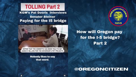 OREGON - Paying for the I-5 BRIDGE Part 2