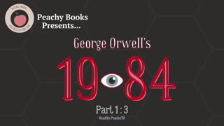 1984 by George Orwell - Part 1, Chapter 3