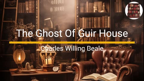 The Ghost Of Guir House - Charles Willing Beale