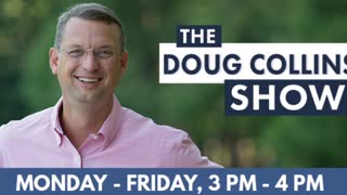 The Doug Collins Show on April 22, 2022