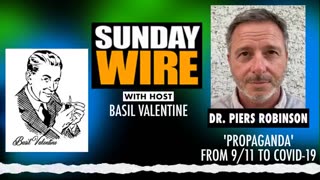 'PROPAGANDA MACHINE' FROM 9/11 TO COVID-19 W/ DR. PIERS ROBINSON