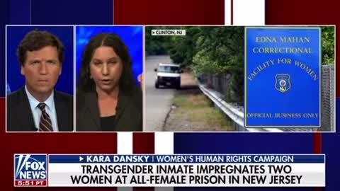 Tucker Carlson: A Man (Trans) Inmate Impregnates Fellow Female Inmates in New Jersey Prison