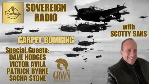 SOVEREIGN RADIO with Scotty Saks: Carpet bombing!!