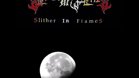 03. Slither In Flames