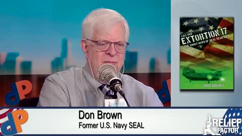 Extortion 17: The Tragedy of SEAL Team 6 with Don Brown