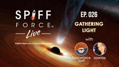 Spiff Force Live! Episode 26: Gathering Light