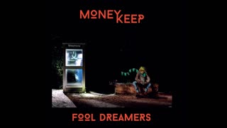 Moneykeep - Fool Dreamers