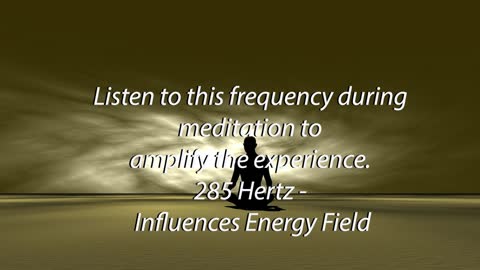 285 hz Influences Energy Field 5 minute meditation