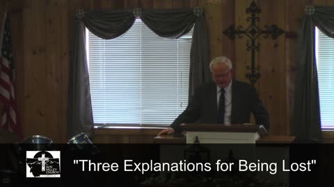 Three Explanations for Being Lost - Pastor Michael Metzger