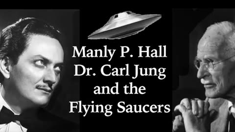 Manly P. Hall, Dr. Carl Jung, UFOs and the Flying Saucers - Audio Lecture