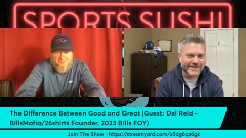 The Difference Between Good and Great - Guest: Del Reid (BillsMafia/26 Shirts Founder)