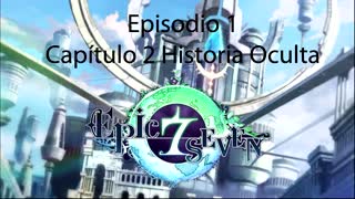 Epic Seven Historia Episodio 1 Capitulo 2 Historia Oculta (Sin gameplay)