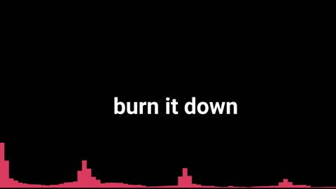 Burn it down new song