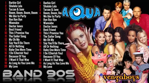 Aqua, Backstreet Boy, Britney,Toy Box, Spice Girls, WestLife, NSYNC, Vengaboys,