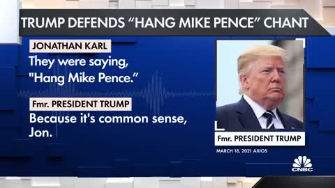 Trump defends riotres who chanted 'hang Mike pence'