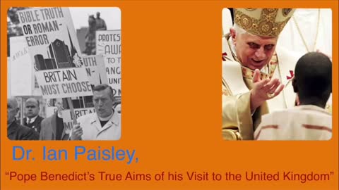Ian Paisley: Pope Claims Lordship Over Britain & Her Church - Baptist history documentary archive