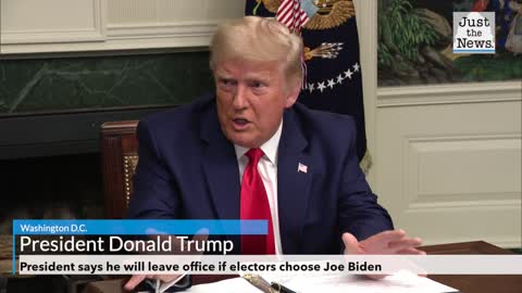 President says he will leave office if electors choose Joe Biden
