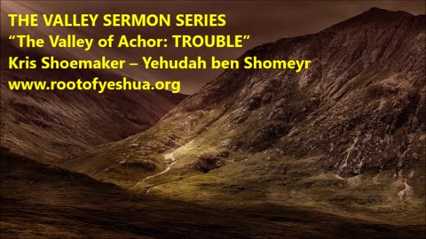 “The Valley of Achor: TROUBLE”