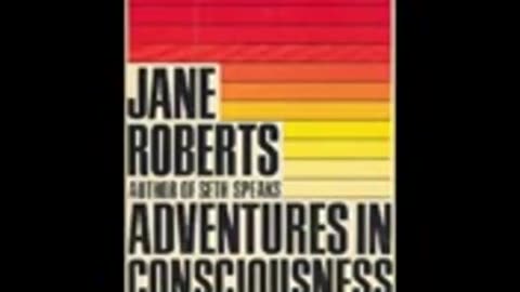 Adventures in Consciousness by Jane Roberts