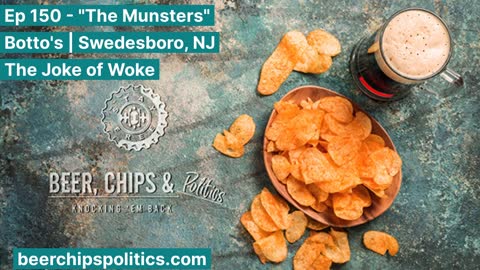 Ep 150 - Botto's | Swedesboro, NJ - "The Munsters" - The Joke of Woke
