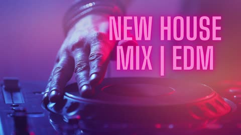 New House Mix | EDM 1