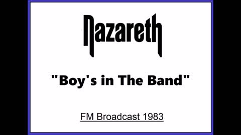 Nazareth - Boy's in The Band (Live in Vancouver, Canada 1983) FM Broadcast