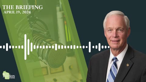 Sen. Johnson on The Briefing with Steve Scully 4.19.24