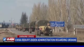 China rebuffs Biden administration regarding Ukraine