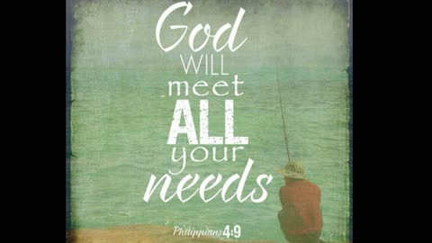 God Meets All Our Needs!