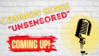 Common Sense “UnSensored” with Host Kit Brenan & Special Guest: Jodi Carlson