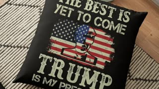 The best is yet to come,trump is my president
