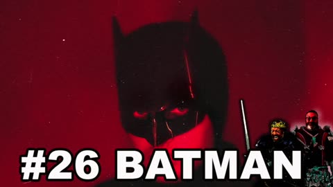 #26 BATMAN Ash and Burnz Podcast
