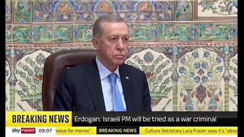 Turkey's President Erdoğan says Israeli PM Netanyahu will be tried as a War Criminal