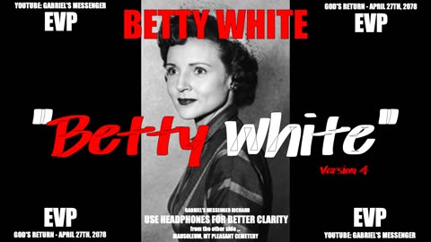 EVP Golden Girl Betty White Saying Her Name From The Other Side Afterlife Spirit Communication