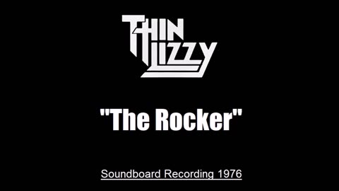 Thin Lizzy - The Rocker (Live in London, England 1976) Soundboard